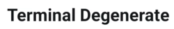 terminal degenerate.png