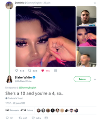 2019-07-13 20_38_19-Blaire White sur Twitter _ _She's a 10 and you're a 4, so..… _.png