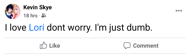 kev-iloveloriimdumb 1597717672916.png