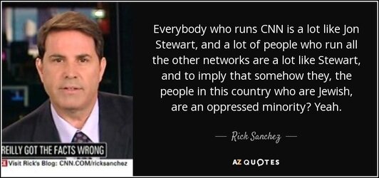 quote-everybody-who-runs-cnn-is-a-lot-like-jon-stewart-and-a-lot-of-people-who-run-all-the-ric...jpg