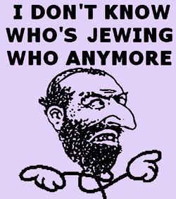 I-dont-know-whos-Jewing-who-anymore.jpg