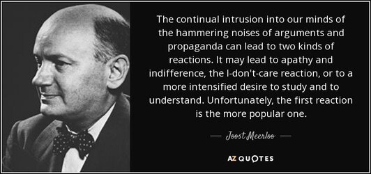 quote-the-continual-intrusion-into-our-minds-of-the-hammering-noises-of-arguments-and-propagan...jpg