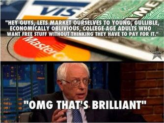 bernie-sanders-credit-cards-lets-market-ourselves-to-young-gullible-economically-illiterate-co...jpg