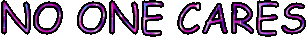 NO ONE CARES.gif