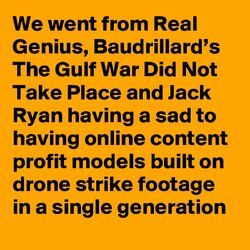We-went-from-Real-Genius-Baudrillard-s-The-Gulf-Wa.jpeg