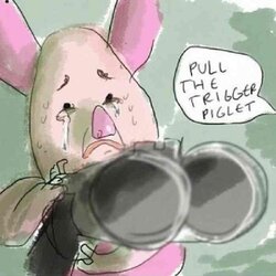 pullthetriggerpiglet.jpg