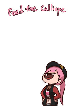 Feed the Calliope by @HolyKoshi.jpg