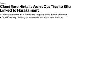 Cloudflare Hints It Won’t Cut Ties to Kiwi Farms Site Linked to Harassment - Bloomberg-1.png