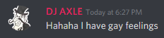 axle_i_have_gay_feelings.png