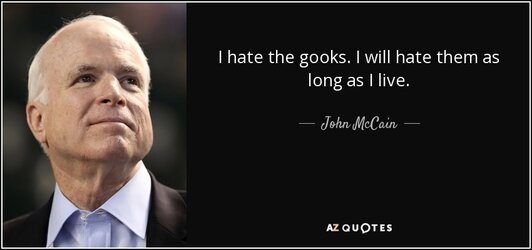 quote-i-hate-the-gooks-i-will-hate-them-as-long-as-i-live-john-mccain-64-64-27.jpg
