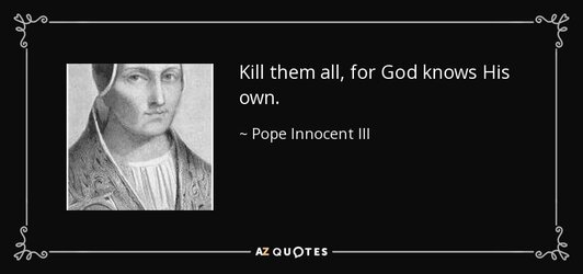 quote-kill-them-all-for-god-knows-his-own-pope-innocent-iii.jpg