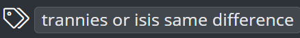 trannies or isis same dif.png