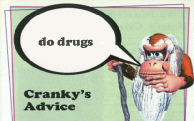 Cranky's advice do drugs.png