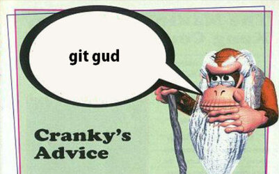cranky's advice git gud.jpg
