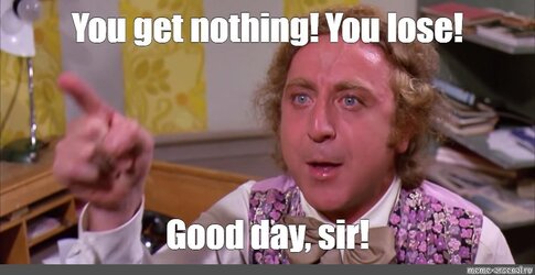 template-you-get-nothing-you-lose-good-day-sir-2091-0c6db91aec9c.jpeg