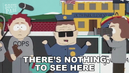 theres-nothing-to-see-here-officer-barbrady (1).gif