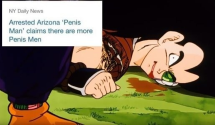 arizona penis man says there are other penis men dbz.png