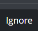 Ignore.png