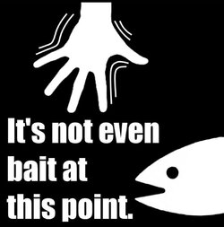 not even bait.jpg