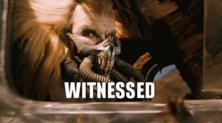 witness-me-madmax.gif