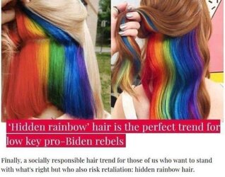 being pro biden by having rainbow hair.jpg