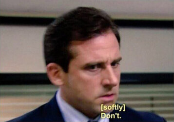Michael-Scott-Dont-Softly-meme-1.jpg