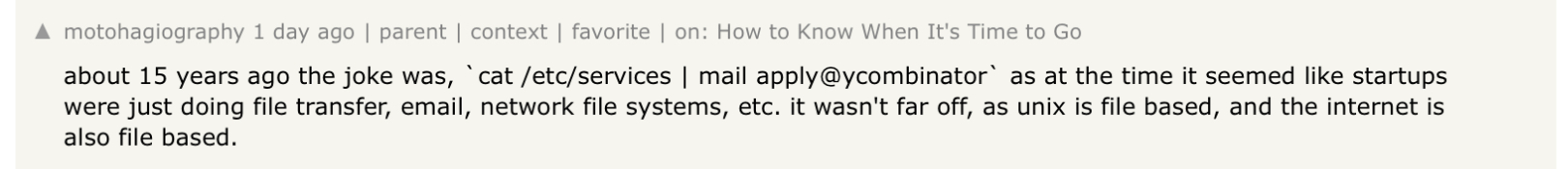 about 15 years ago the joke was, `cat etcservices  mail apply@ycombinator` as...  Hacker News.png