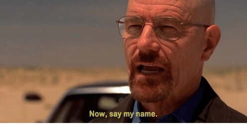 Now-say-my-name-meme-1.jpg