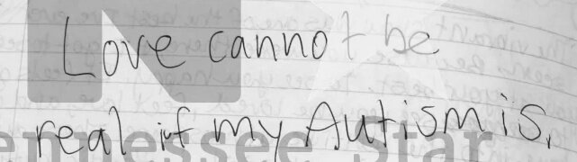Love cannot be real if my Autism is.jpg