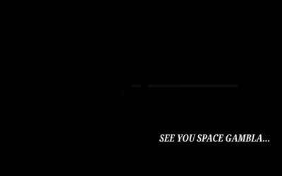 see you space gambla.png