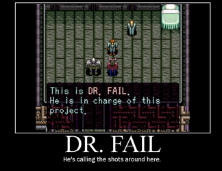 Dr Fail he's calling the shots around here.png