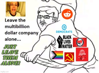 leave the multi billion dollar company alone.jpg