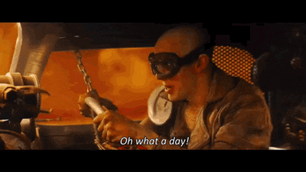 mad-max-lovely-day.gif