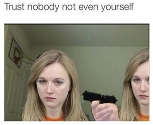 trust nobody not even yourself april.jpg