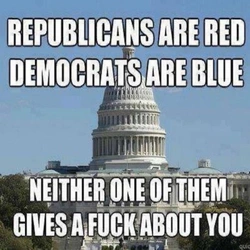 democrats and republicans don't care about you.jpeg