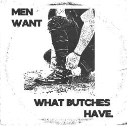 men want what butches have.jpg