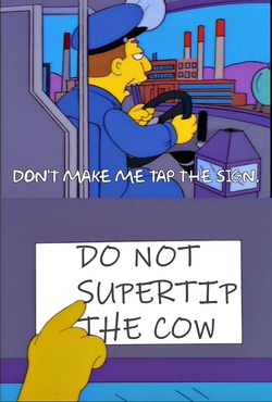 DO NOT SUPERTIP THE COW.webp