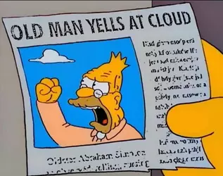 Old Man Yells at Cloud.webp
