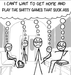 I can't wait to get home and play the shitty games that suck ass.webp
