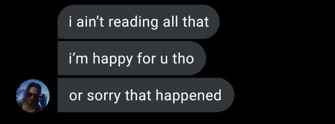 i-aint-reading-all-that-im-happy-for-you-tho-or-sorry-that-v0-36n75ab7lc7a1.webp