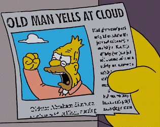 old-man-yells-at-cloud-yelling.gif old-man-yells-at-cloud-yelling.gif