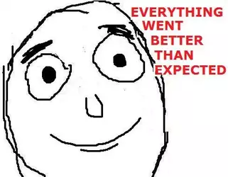 Everything Went Better Than Expected_.webp