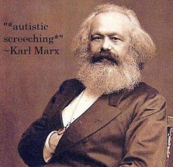 Marx and then autistic screeching.jpg