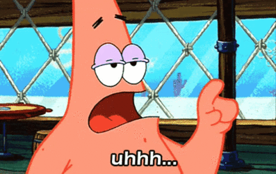 Patrick Uhhh.gif