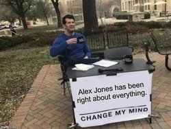 alex jones is right.jpg