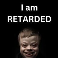 Maybe I'm fucken retarded