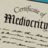 Excellent at Mediocrity